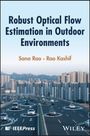 Sana Rao: Robust Optical Flow Estimation in Outdoor Environments, Buch