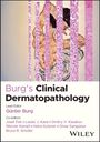 Text: "Burg's Clinical Dermatopathology", "Lead Editor: Günter Burg", "Co-editors: Josef Feit, Laszlo J. Karai, Dmitry V. Kazakov, Werner Kempf, Heinz Kutzner, Omar Sangüeza, Bruce R. Smoller". 

Eine Kombination aus Illustration und Mikroskop-Bild von Hautgewebe.