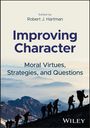 Edited by Robert J. Hartman. Improving Character: Moral Virtues, Strategies, and Questions. Silhouetten von Wanderern auf einem Berg.
