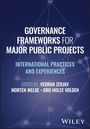 Text: "Governance Frameworks for Major Public Projects: International Practices and Experiences. Edited by Vedran Zerjav, Morten Welde, Gro Holst Volden." Hintergrund: Abstrakte Netzgrafik.
