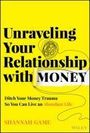 Shannah Game: Unraveling Your Relationship with Money, Buch