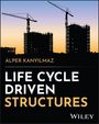 Alper Kanyilmaz: Life Cycle Driven Structures, Buch