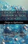 : Co-Crystals in Pharmaceutical Sciences, Buch