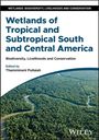 : Wetlands of Tropical and Subtropical South and Central America, Buch