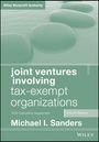 Michael I. Sanders: Joint Ventures Involving Tax-Exempt Organizations, 2025 Supplement, Buch