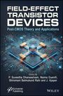 FET Devices Post CMOS Theory and Applications, Buch