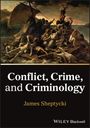 James Sheptycki: Conflict, Crime, and Criminology, Buch