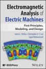 James L Kirtley: Electromagnetic Analysis of Electric Machines, Buch