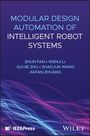 Zhun Fan: Modular Design Automation of Intelligent Robot Systems, Buch