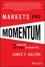 James F Dalton: Markets and Momentum, Buch