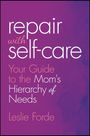 Leslie Forde: Repair with Self-Care, Buch