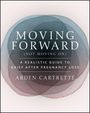 Arden Cartrette: Moving Forward, Not Moving on, Buch