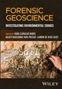 "Forensic Geoscience: Investigating Environmental Crimes. Edited by Nunes, Prasad, Alves. Hand mit Lupe über Felsen."