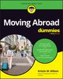 Kristin M Wilson: Moving Abroad for Dummies, Buch