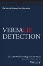 Titel: "VERBAL LIE DETECTION". Herausgeber: Pär Anders Granhag, Galit Nahari. Würdigung von Professor Aldert Vrij.