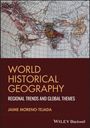Jaime Moreno-Tejada: World Historical Geography, Buch