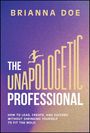 Brianna Doe: The Unapologetic Professional, Buch