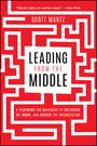 Scott Mautz: Leading from the Middle, Buch