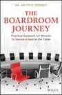 Keith D Dorsey: The Boardroom Journey, Buch