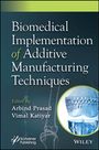Biomedical Implementation of Additive Manufacturing Techniques, Buch