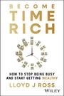 Lloyd J Ross: Become Time Rich, Buch