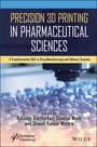 : Precision 3D Printing in Pharmaceutical Sciences, Buch