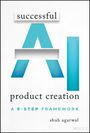 Shub Agarwal: Successful AI Product Creation, Buch