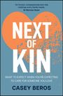 Casey Beros: Next of Kin, Buch