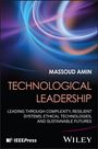 Massoud Amin: Technological Leadership, Buch