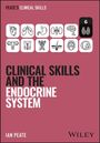 Ian Peate: Clinical Skills and the Endocrine System, Buch