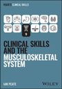 Ian Peate: Clinical Skills and the Musculoskeletal System, Buch