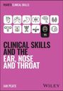 Ian Peate: Clinical Skills and the Ear, Nose, and Throat, Buch