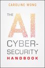 Caroline Wong: The AI Cybersecurity Handbook, Buch