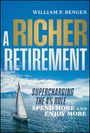 William P Bengen: A Richer Retirement, Buch