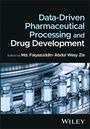 Abdul Wasy Zia: Data-Driven Pharmaceutical Processing and Drug Development, Buch