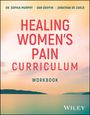 Dan Griffin: Healing Women's Pain Curriculum, Workbook, Buch
