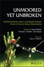 : Unmoored Yet Unbroken: Ecopsychology for a Changing World Stories of Human-Nature Relationships, Buch