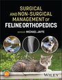 „Surgical and Non-Surgical Management of Feline Orthopedics“, bearbeitet von Michael Jaffe. Fotos von Tierpflege und Katze.