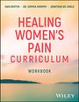 Dan Griffin: Healing Women's Pain Curriculum, Set, Buch