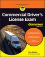 Jay C Adams: Commercial Driver's License Exam for Dummies, Buch