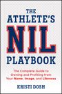 Kristi Dosh: The Athlete's Nil Playbook, Buch