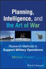 Michael Fowler: Planning, Intelligence, and the Art of War, Buch