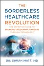 Sarah Matt: The Borderless Healthcare Revolution, Buch