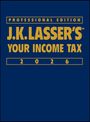 J K Lasser Institute: J.K. Lasser's Your Income Tax 2026, Professional Edition, Buch