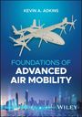 Kevin A. Adkins: Foundations of Advanced Air Mobility, Buch