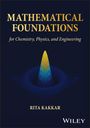 Rita Kakkar: Mathematical Foundations for Chemistry, Physics, and Engineering, Buch
