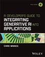 Chris Minnick: A Developer's Guide to Integrating Generative AI Into Applications, Buch