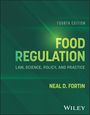 "FOOD REGULATION; LAW, SCIENCE, POLICY, AND PRACTICE", Autor: Neal D. Fortin. Grüntöne, Text in großer Schrift.