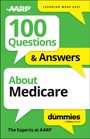 The Experts at Aarp: 100 Questions & Answers about Medicare for Dummies, Buch