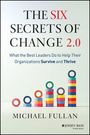 Text: „THE SIX SECRETS OF CHANGE 2.0.“ Bunte Ringe stapeln sich aufeinander in ansteigender Höhe. Autor: Michael Fullan.